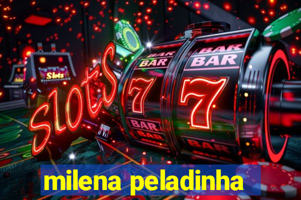 milena peladinha